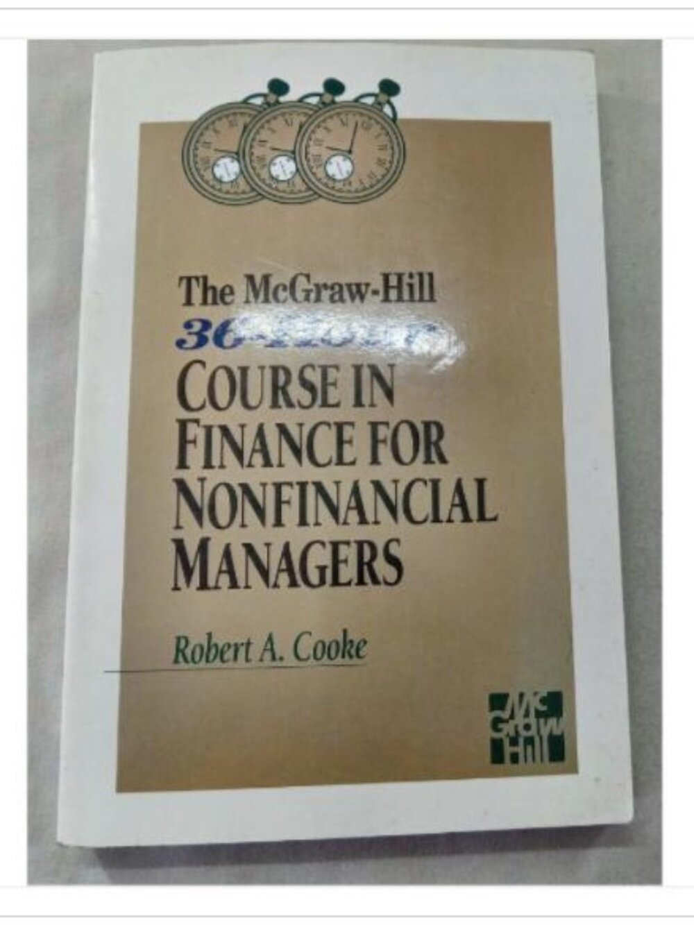 The McGraw-Hill 36-Hour Course in Finance for Nonfinancial Managers 1993 Book